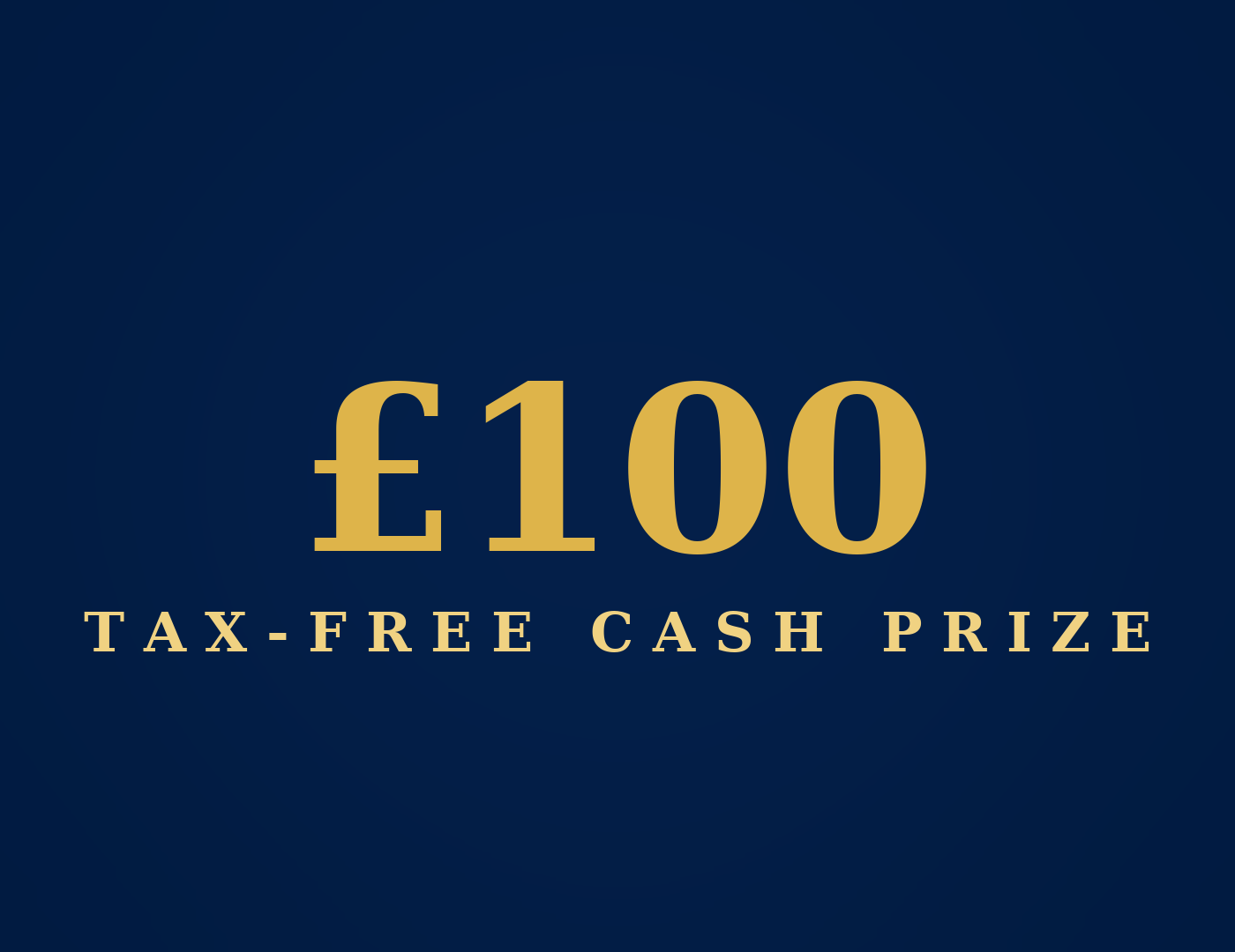 £100 Cash Prize